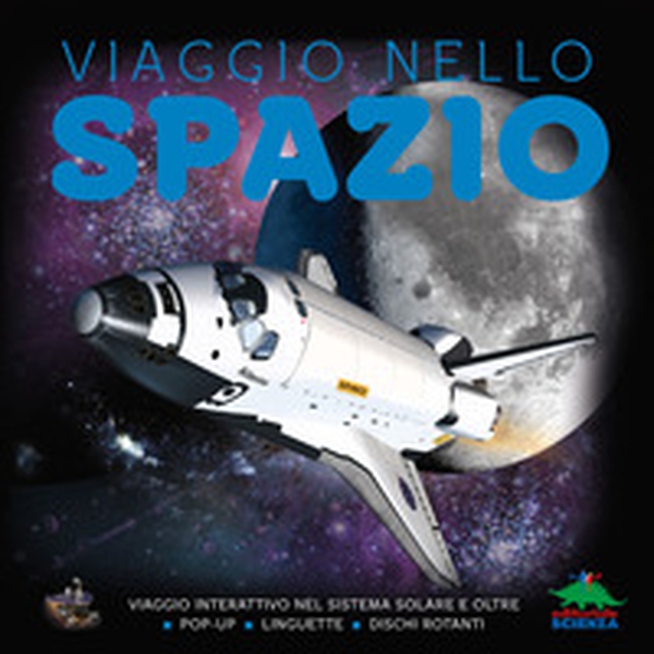 Viaggio nello spazio - Librerie.coop Viaggio nello spazio - Librerie.coop