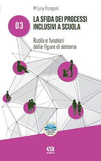 La sfida dei processi inclusivi a scuola. Ruolo e funzioni delle figure di sistema - Librerie.coop