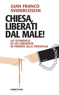 Chiesa, liberati dal male! - Librerie.coop Chiesa, liberati dal male! - Librerie.coop