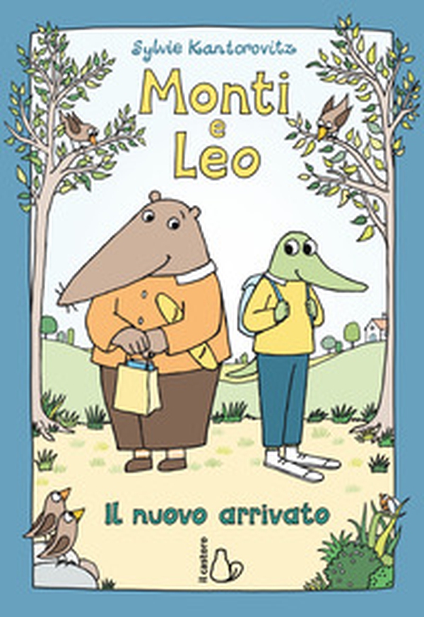 Monti e Leo. Il nuovo arrivato - Librerie.coop