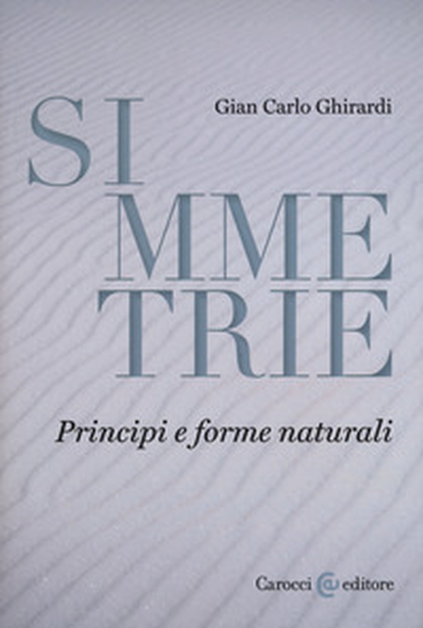 Simmetrie. Principi e forme naturali - Librerie.coop Simmetrie. Principi e forme naturali - Librerie.coop