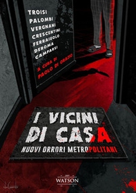 I vicini di casa. Nuovi orrori metropolitani - Librerie.coop I vicini di casa. Nuovi orrori metropolitani - Librerie.coop