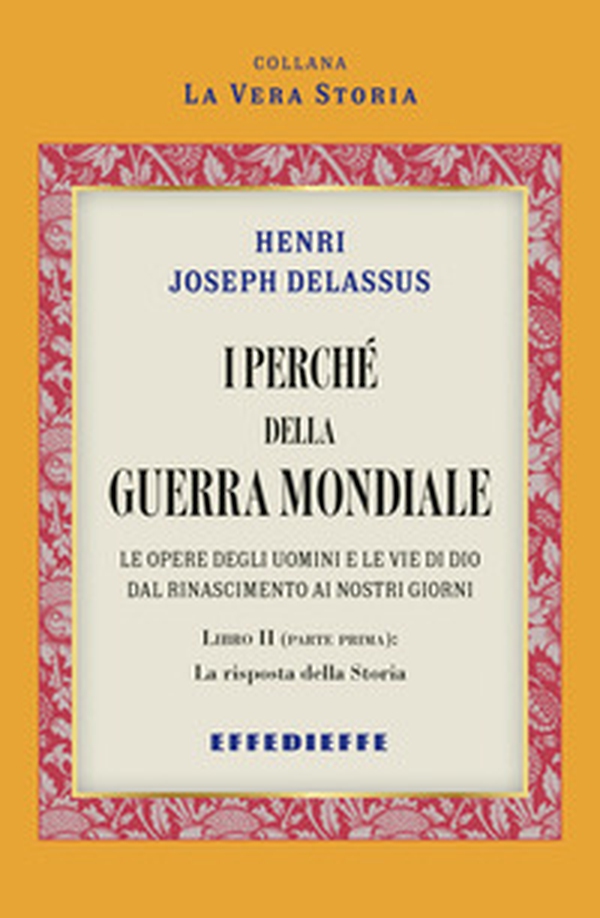 I perché della Guerra Mondiale - Vol. 2 - Librerie.coop I perché della Guerra Mondiale - Vol. 2 - Librerie.coop