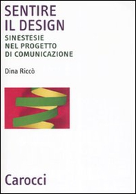 Sentire il design. Sinestesie nel progetto di comunicazione - Librerie.coop
