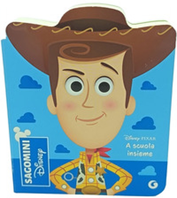 A scuola insieme. Toy Story. Sagomini - Librerie.coop