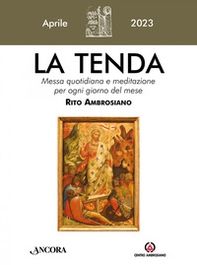 La tenda. Messa quotidiana e meditazione per ogni giorno del mese. Rito Ambrosiano - Vol. 4 - Librerie.coop