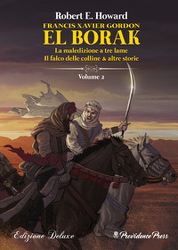 La maledizione a tre lame, Il falco delle colline & altre storie. Francis Xavier Gordon: El Borak - Librerie.coop La maledizione a tre lame, Il falco delle colline & altre storie. Francis Xavier Gordon: El Borak - Librerie.coop