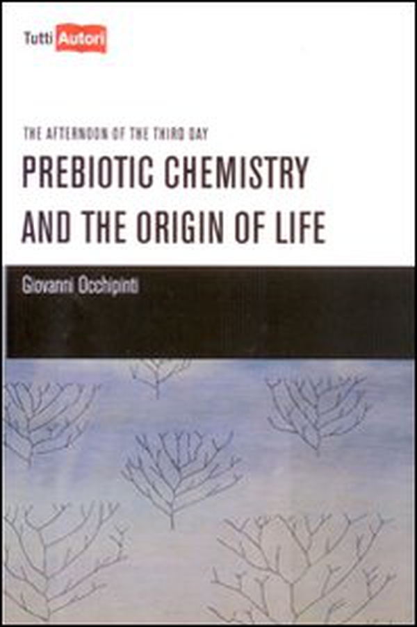 Prebiotic chemistry and the origin of life - Librerie.coop Prebiotic chemistry and the origin of life - Librerie.coop