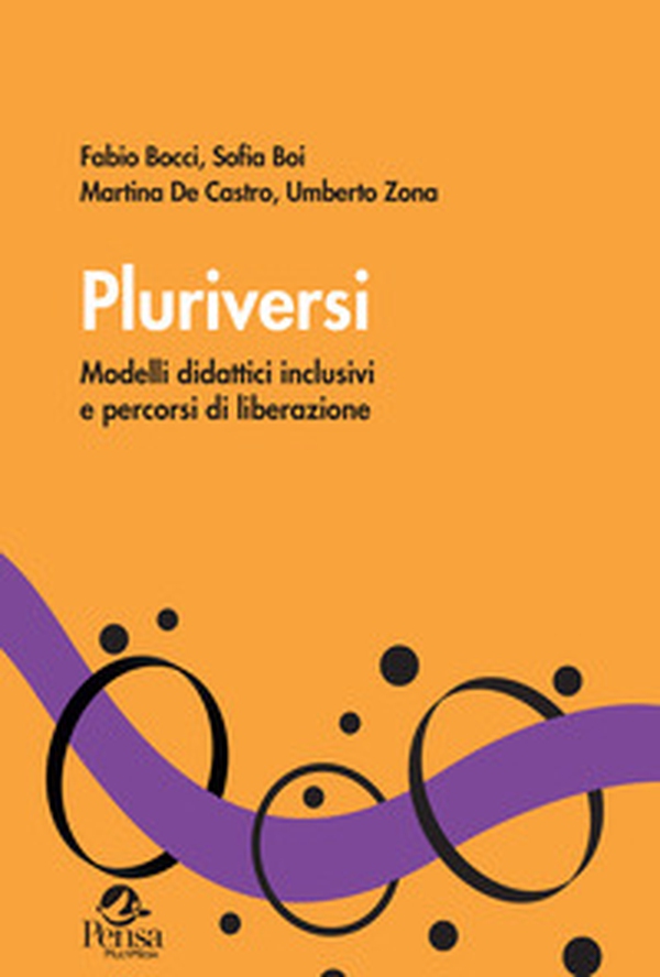Pluriversi. Modelli didattici inclusivi e percorsi di liberazione - Librerie.coop Pluriversi. Modelli didattici inclusivi e percorsi di liberazione - Librerie.coop