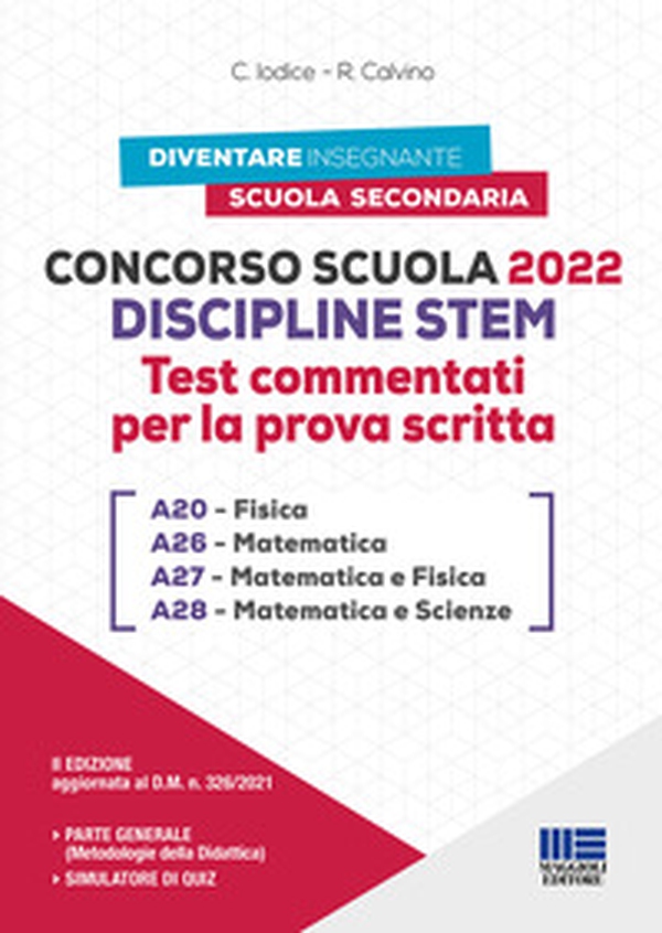 Concorso Scuola Discipline STEM A20 Fisica A26 Matematica A27 Matematica e Fisica A28 Matematica e Scienze. Test commentati per la prova scritta - Librerie.coop Concorso Scuola Discipline STEM A20 Fisica A26 Matematica A27 Matematica e Fisica A28 Matematica e Scienze. Test commentati per la prova scritta - Librerie.coop