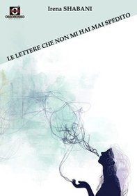 Le lettere che non mi hai mai spedito - Librerie.coop