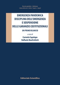 Emergenza pandemica, disciplina dell'emergenza e sospensione delle garanzie costituzionali. Un primo bilancio - Librerie.coop