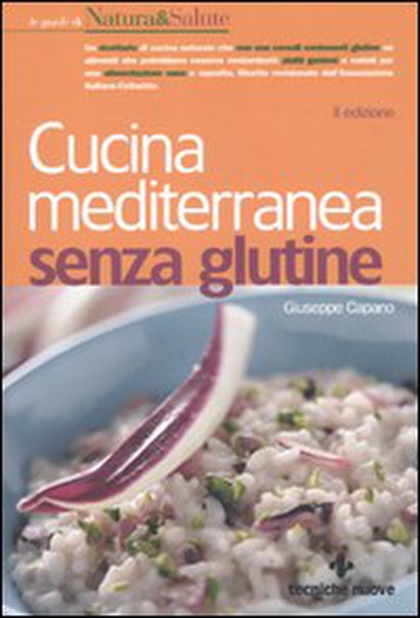 Cucina mediterranea senza glutine - Librerie.coop Cucina mediterranea senza glutine - Librerie.coop