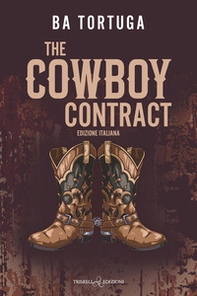 The cowboy contract. Ediz. italiana - Librerie.coop