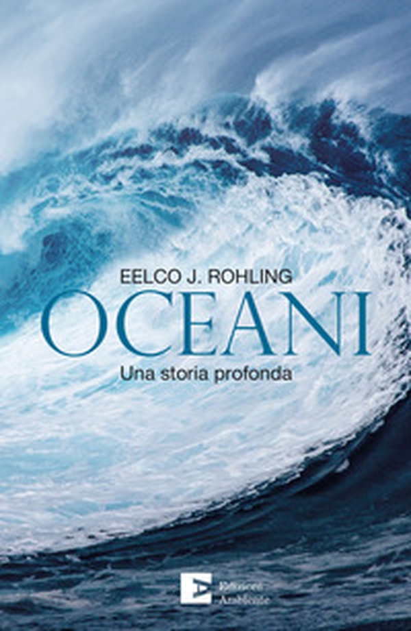 Oceani. Una storia profonda - Librerie.coop Oceani. Una storia profonda - Librerie.coop