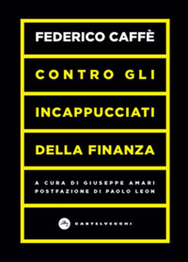 Contro gli incappucciati della finanza - Librerie.coop Contro gli incappucciati della finanza - Librerie.coop
