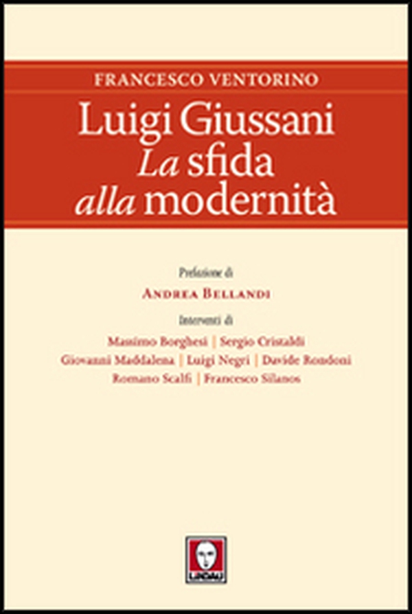 Luigi Giussani. La sfida alla modernità - Librerie.coop Luigi Giussani. La sfida alla modernità - Librerie.coop