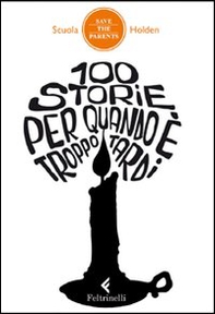 100 storie per quando è troppo tardi - Librerie.coop 100 storie per quando è troppo tardi - Librerie.coop