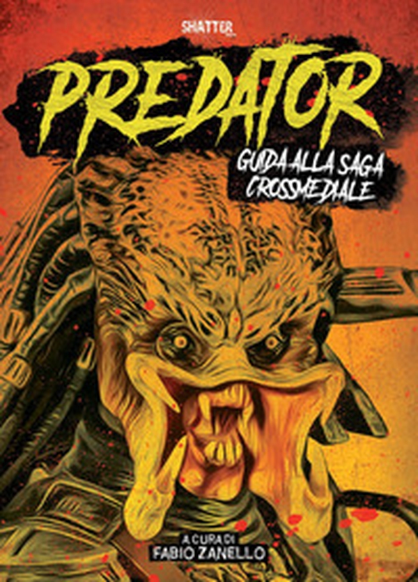 Predator. Guida alla saga crossmediale - Librerie.coop Predator. Guida alla saga crossmediale - Librerie.coop