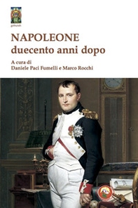 Napoleone duecento anni dopo - Librerie.coop