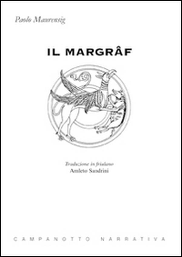 Il Margrâf. Testo friulano - Librerie.coop Il Margrâf. Testo friulano - Librerie.coop