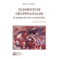 Elementi di gruppoanalisi. Il gruppo piccolo e intermedio - Librerie.coop