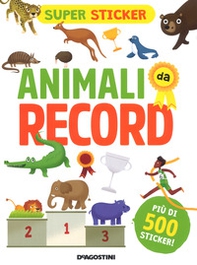 Animali da record. Super sticker - Librerie.coop