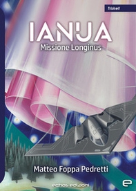 Ianua. Missione Longinus - Librerie.coop