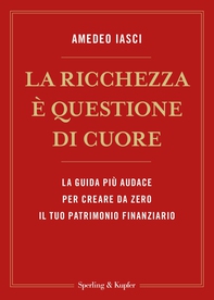 La ricchezza è questione di cuore - Librerie.coop