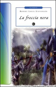 La freccia nera - Librerie.coop La freccia nera - Librerie.coop