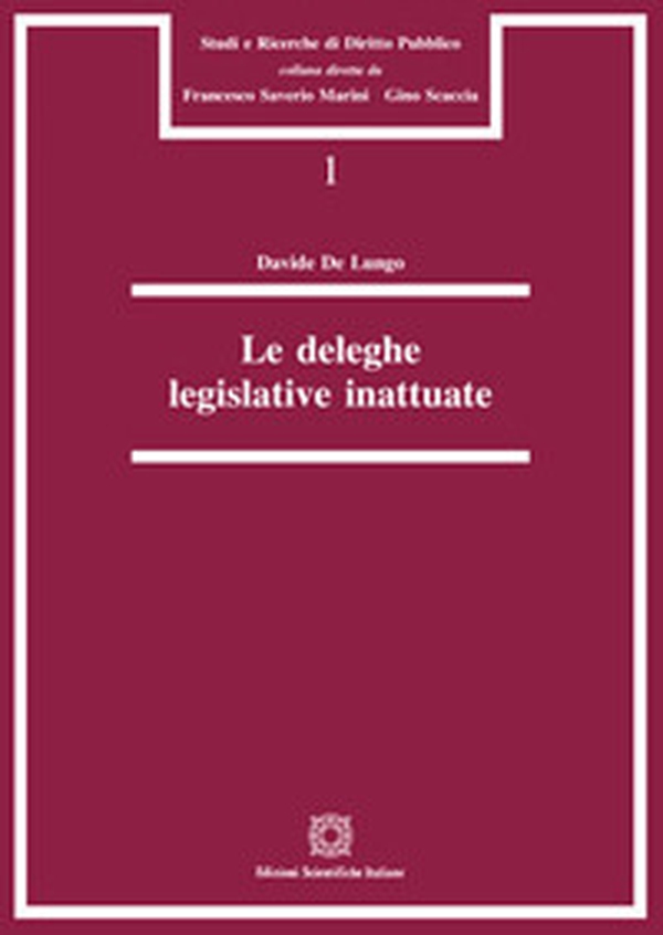 Le deleghe legislative inattuate - Librerie.coop Le deleghe legislative inattuate - Librerie.coop