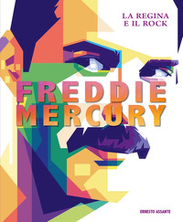 Freddie Mercury. La regina e il rock - Librerie.coop Freddie Mercury. La regina e il rock - Librerie.coop