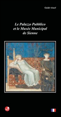 Le Palazzo pubblico de Sienne et son Musée communal - Librerie.coop