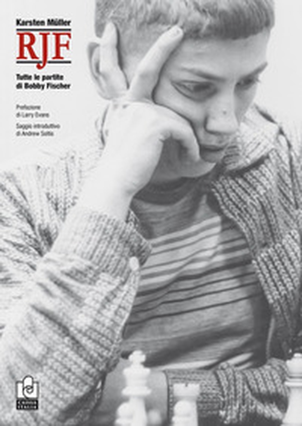 Rjf. Tutte le partite di Bobby Fischer - Librerie.coop Rjf. Tutte le partite di Bobby Fischer - Librerie.coop