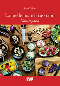 La medicina nel tuo cibo. Naturopatia - Librerie.coop