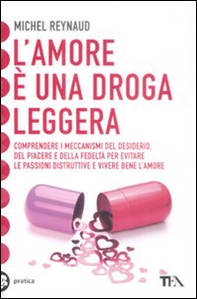 L'amore è una droga leggera - Librerie.coop L'amore è una droga leggera - Librerie.coop