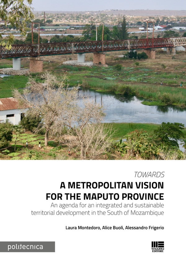 Towards a metropolitan vision for the Maputo province - Librerie.coop Towards a metropolitan vision for the Maputo province - Librerie.coop