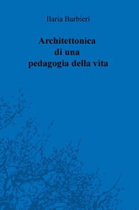 Architettonica di una pedagogia della vita - Librerie.coop