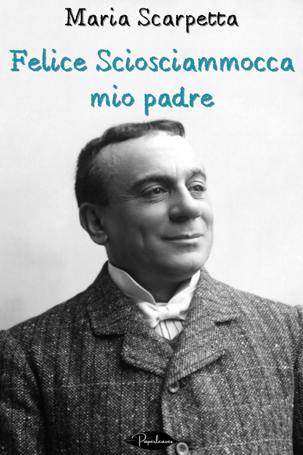 Felice Sciosciammocca mio padre - Librerie.coop Felice Sciosciammocca mio padre - Librerie.coop