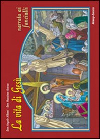 La vita di Gesù narrata ai fanciulli - Librerie.coop