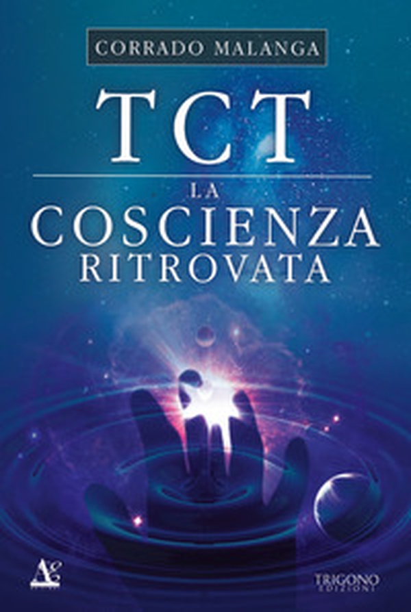 TCT. La coscienza ritrovata - Librerie.coop TCT. La coscienza ritrovata - Librerie.coop