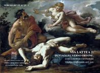 Via lattea 2: in viaggio verso orione - Librerie.coop