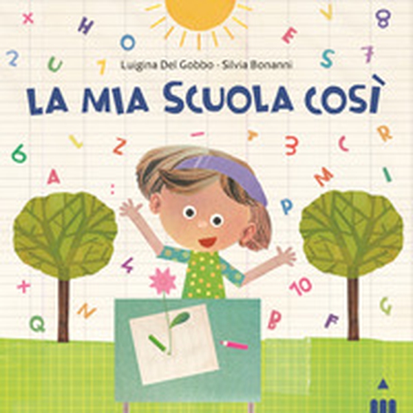 Mia scuola così - Librerie.coop Mia scuola così - Librerie.coop