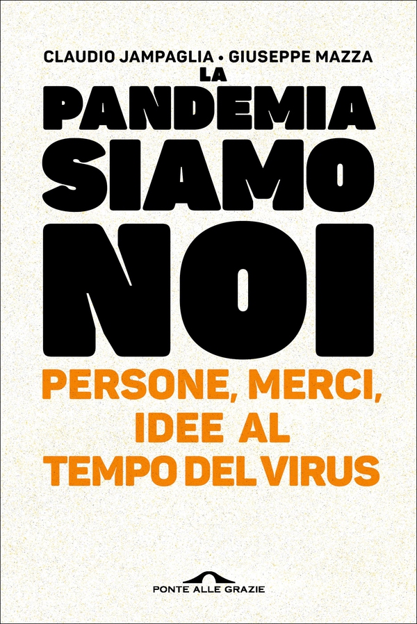 La pandemia siamo noi - Librerie.coop La pandemia siamo noi - Librerie.coop
