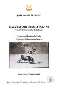 Cacciatori di solitudini. Principi di psicoterapia della psicosi - Librerie.coop Cacciatori di solitudini. Principi di psicoterapia della psicosi - Librerie.coop