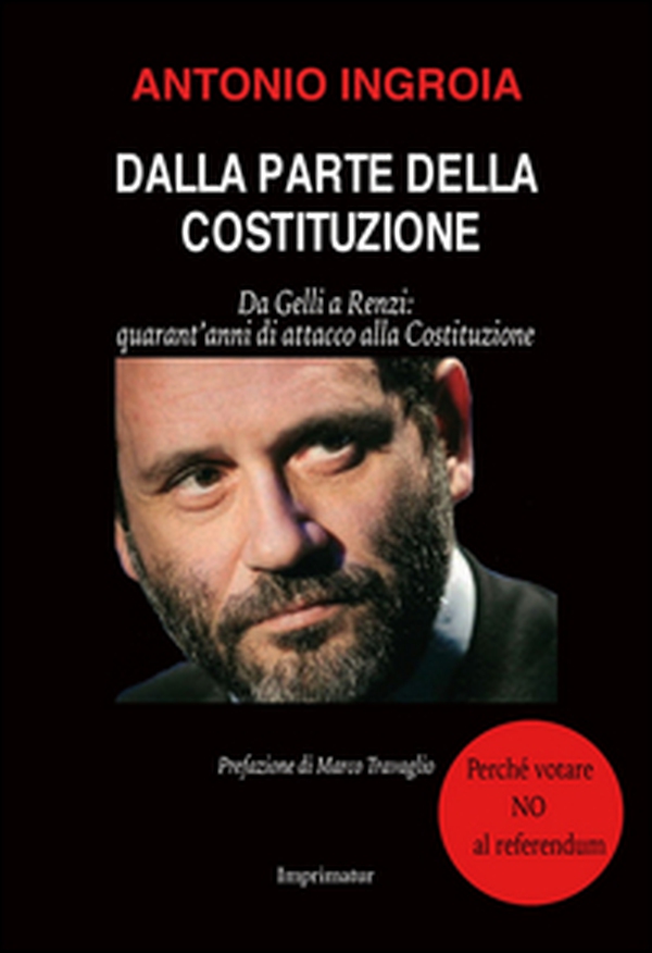 Dalla parte della Costituzione. Da Gelli a Renzi: quarant'anni di attacco alla Costituzione - Librerie.coop Dalla parte della Costituzione. Da Gelli a Renzi: quarant'anni di attacco alla Costituzione - Librerie.coop