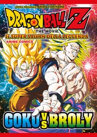 Il super saiyan della leggenda. Dragon Ball Z the movie. Anime comics - Librerie.coop