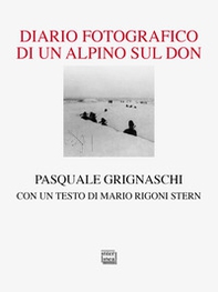 Diario fotografico di un alpino sul Don - Librerie.coop