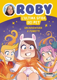 L'ultima sfida dei pet. Un'avventura a fumetti - Librerie.coop