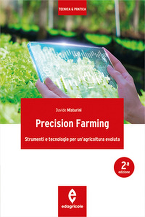 Precision farming. Strumenti e tecnologie per un'agricoltura evoluta - Librerie.coop Precision farming. Strumenti e tecnologie per un'agricoltura evoluta - Librerie.coop